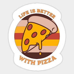 Life is Better with Pizza Sticker